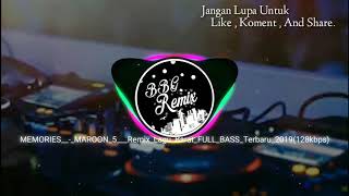 DJ Maroon 5 Memories Remix Full Bass 2019