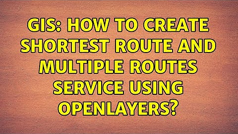 GIS: How to create shortest route and multiple routes service using openlayers?
