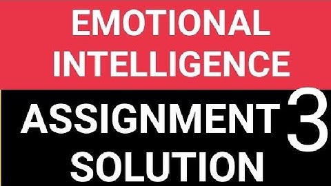 Emotional Intelligence ASSIGNMENT 3 SOLUTION||Week3|| NPTEL COURSE||JAN-MAR 2022,Last date 16 feb 22