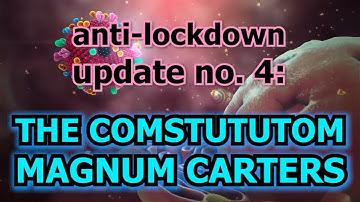 Anti-Lockdown Update #4: COMSTUTUTOM MAGNUM CARTERS