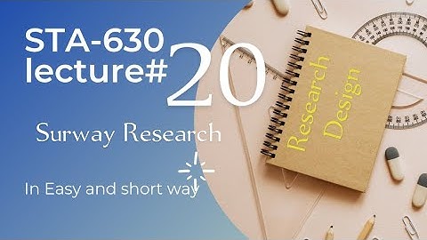 STA630 | lesson 20 | Survey Research