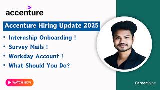 Accenture Hiring Update 2025 | Internship Onboarding, Survey Mails & Workday Account Details!