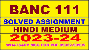 banc 111 solved assignment 2023-24 | banc 111 solved assignment in hindi 2024 | banc 111 2024
