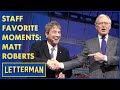 Staff favorite moments head writerexecutive producer matt roberts  letterman