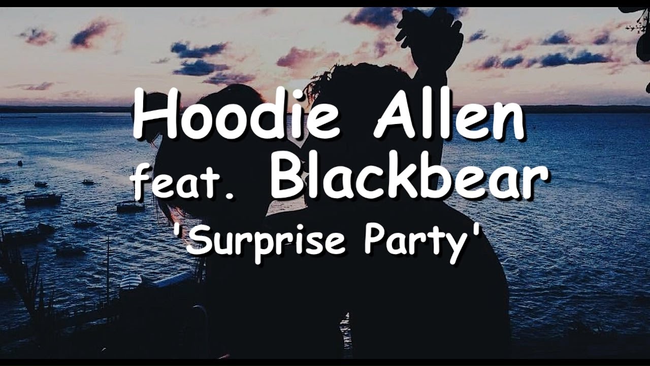 Surprise Party Hoodie Allen Lyrics