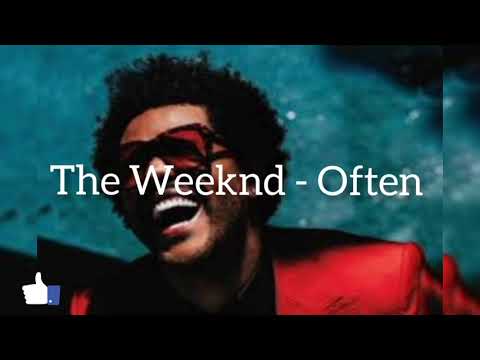 Often - The Weeknd