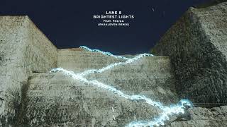 Video thumbnail of "Lane 8 - Brightest Lights feat. POLIÇA (Paraleven Remix)"