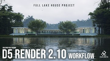 D5 Render 2.10 Workflow  Full Lake House Project from 3D Model to Final Animation