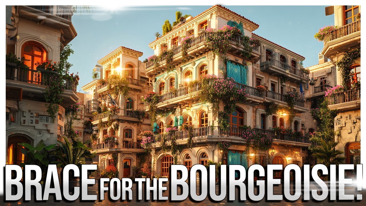 Brace for the Bourgeoisie! // Town to City