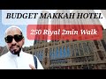 Makkah budget hotel near masjid al haram 250 riyal best for umrah hajj with traditional tasty food