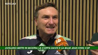 SPECIALE - AVELLINO METTE IN MOSTRA LA COPPA DAVIS E LA BILLIE JEAN KING CUP