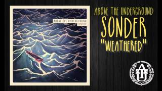 Watch Above The Underground Weathered video