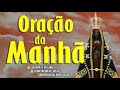 ORAÇÃO DA MANHÃ - NOSSA SENHORA APARECIDA