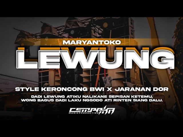 DJ LEWUNG • Style Keroncong Bwi, Jaranan Dorr X Gedruk class=