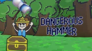 Dangerous Hammer