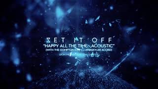 Watch Set It Off Happy All The Time feat Skyler Acord video
