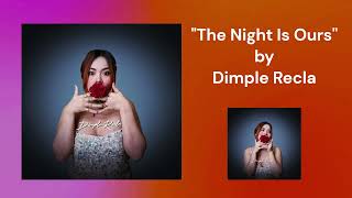Dimple Recla - The Night Is Ours (YUMEverse Official Video)
