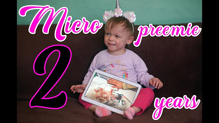 Our Miracle Micro Preemie - First two years