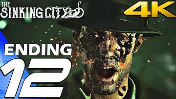 THE SINKING CITY - Gameplay Walkthrough Part 12 - Ending, Cycle Ends [4K 60FPS ULTRA]