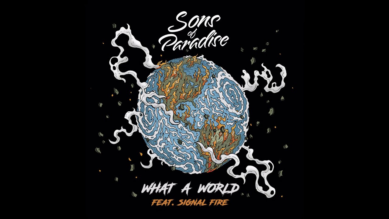 Guarda Sons of Paradise - What a World (feat. Signal Fire) su YouTube