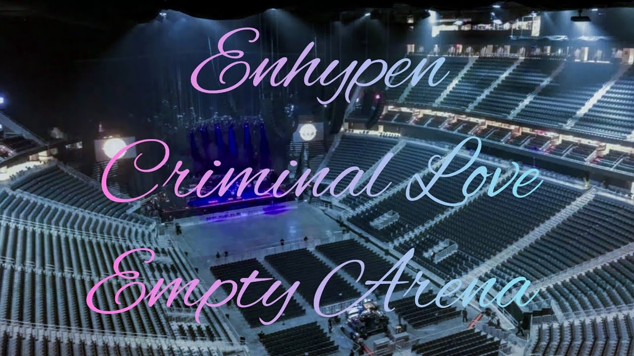 ENHYPEN - CRIMINAL LOVE | Empty Arena Effect 🎧