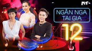 NGÂN NGA TẠI GIA #12 |Lều Phương Anh khuyên Võ Hạ Trâm: “Muốn được ưu tiên hãy thi hát khi mang bầu”