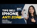 Perhatikan Hal Ini Sebelum Beli iPhone Baru atau Bekas!