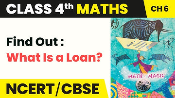 Find Out What Is a Loan - The Junk Seller | Class 4 Maths Chapter 6 | CBSE 2024-25