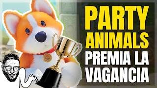 Party Animals premiando la VAGANCIA