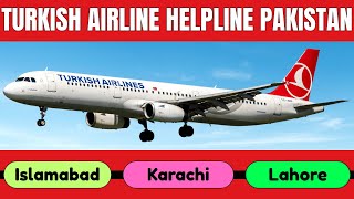 Turkish Airline Helpline Pakistan | Islamabad, Karachi & Lahore
