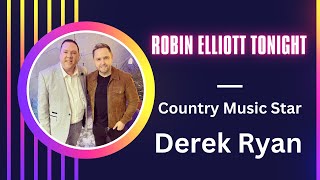 Robin Elliott Tonight - Derek Ryan