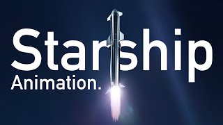 SpaceX Starship Full Flight Animation.