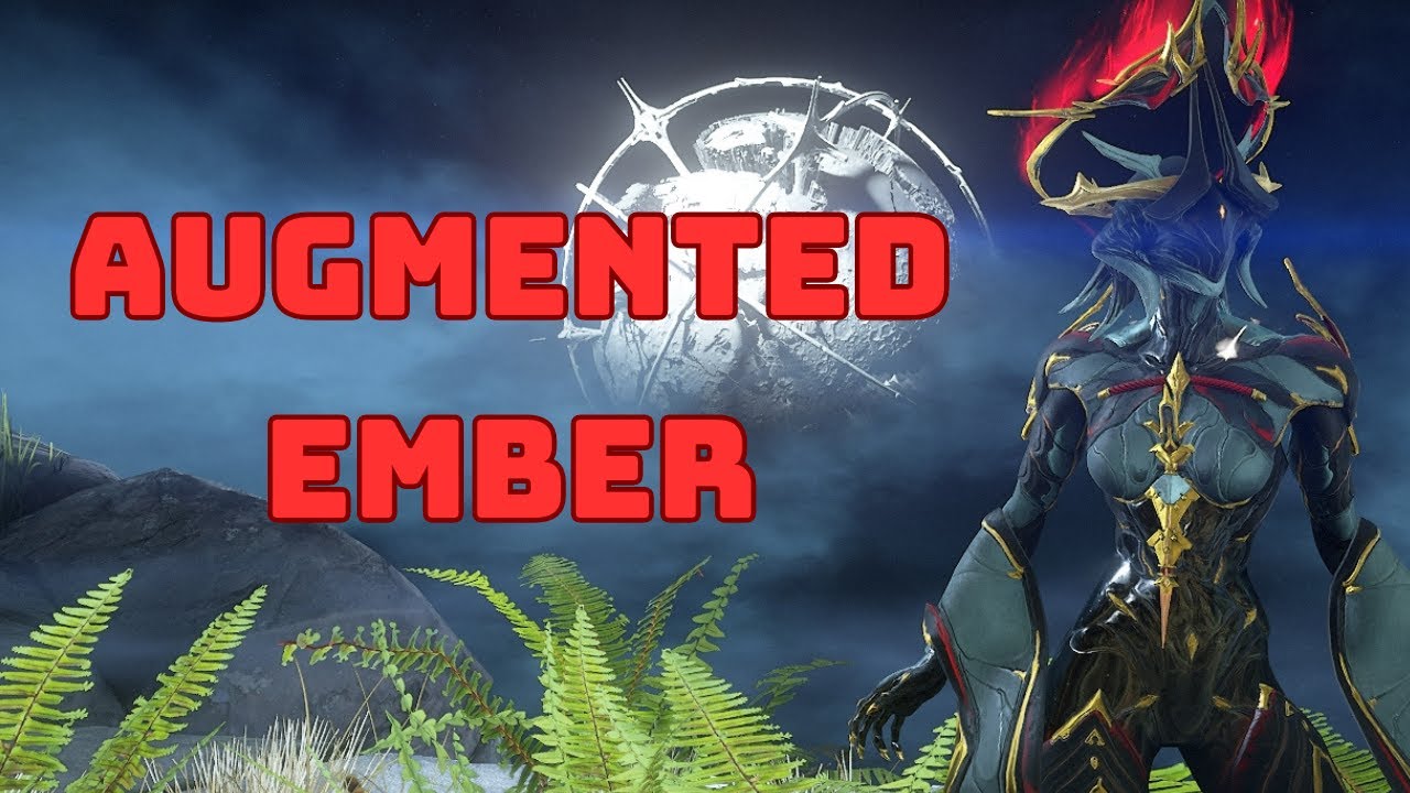 Warframe | Ember: The Only Frame with four GOOD augments ?