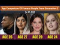 Age Comparison Of Famous People From Generation Z ।।  As of 2025
