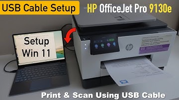 HP OfficeJet Pro 9130e Setup Windows 11 With USB Cable !
