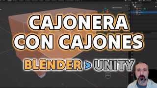 Objetos interactivos en Unity con Blender - Cajonera y cajones