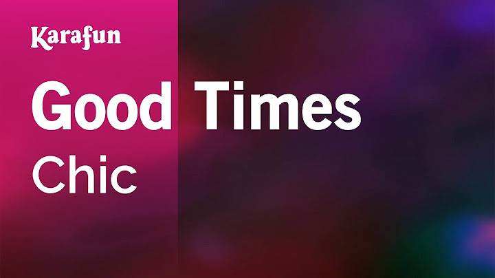 Good Times Karaoke version - Karaoke performance video thumbnail