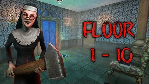Evil Nun Maze 1 - 10 Floor Full Gameplay