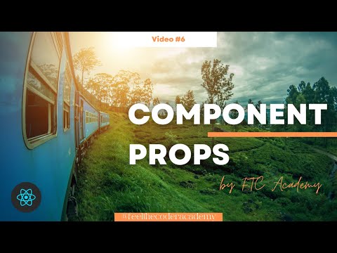 6. Understanding Component Props: React JS Tutorial with Examples | React JS Journey | FTC Academy