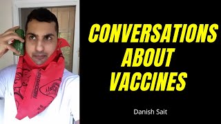 Conversations About Vaccines 💉 | Danish Sait