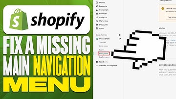 How To Fix a Missing Main Navigation Menu On Shopify (2025)