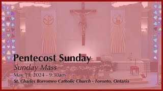 May 19, 2024: Sunday Mass | Pentecost Sunday