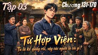 [Tập 03] Tứ Hợp Viện: Ta là kẻ quấy rối, vậy các người là cái gì | Truyện Audio -  Game Nhập Vai screenshot 5