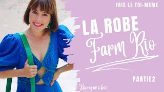 Fais le toi même #11 (partie 2) - La robe Farm Rio