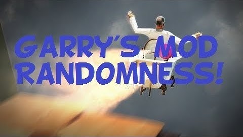 Gmod Randomness - BANNED - Episode 2