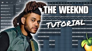 How To Make A The Weeknd Type Beat | The Weeknd Beat Tutorial FL Studio