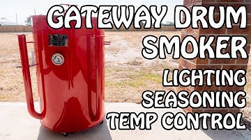 Gateway Drum Smoker Basics | Seasoning, Lighting & Temperature Control 4K