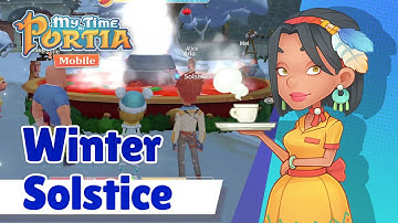My Time at Portia Mobile — Winter Solstice