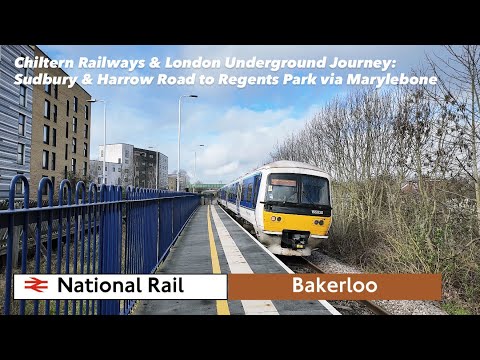 Chiltern Railways & London Underground Journey: Sudbury & Harrow Road to Regents Park via Marylebone