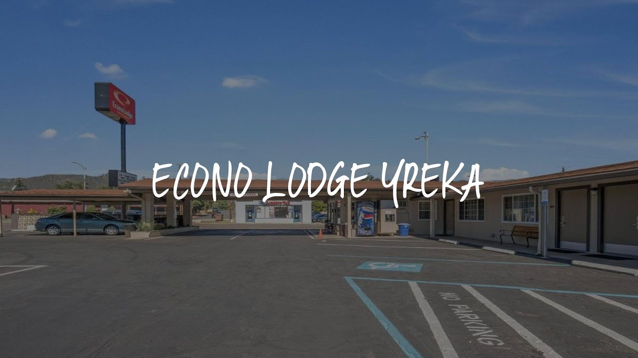 Econo Lodge Yreka Review Yreka , United States of America YouTube